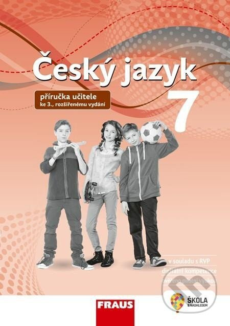 Český jazyk 7 – nová generace – Příručka učitele Fraus