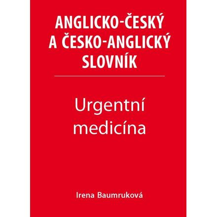 Urgentní medicína - Anglicko-český a česko-anglický slovník