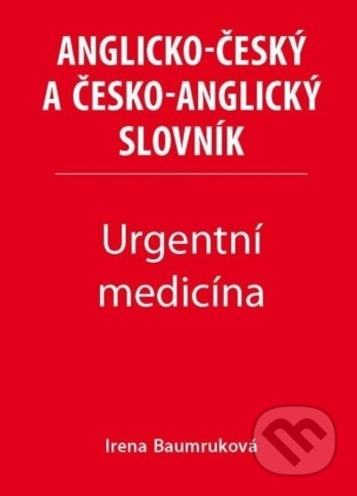 Urgentní medicína - Anglicko-český a česko-anglický slovník