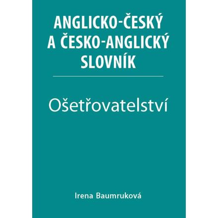 Ošetřovatelství - Anglicko-český a česko-anglický slovník