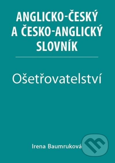 Ošetřovatelství - Anglicko-český a česko-anglický slovník