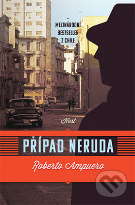 Případ Neruda - Roberto Ampuero - kniha z kategorie Thrillery