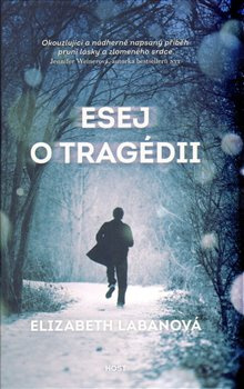 Esej o tragédii - Elizabeth LaBanová