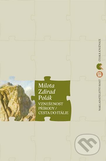 Vznešenost přírody / Cesta do Itálie - Milota Zdirad Polák, Robert Ibrahim