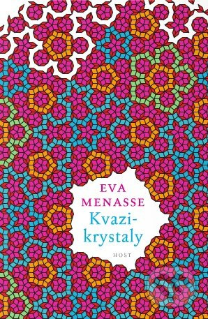 Kvazikrystaly - Eva Menasse