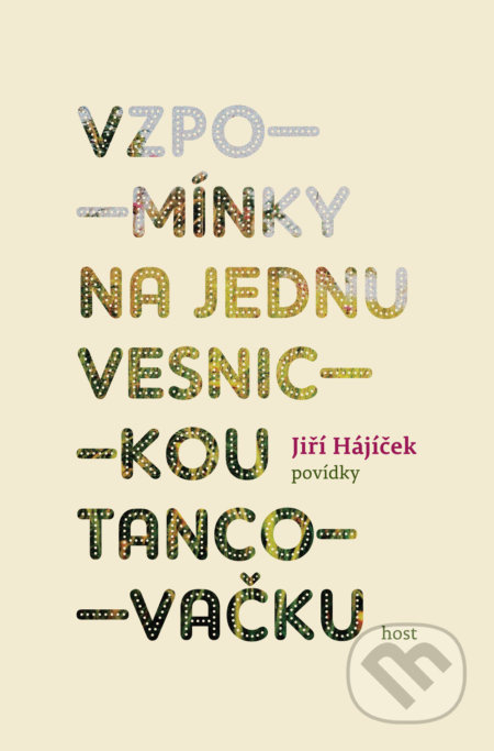 Vzpomínky na jednu vesnickou tancovačku - Jiří Hájíček