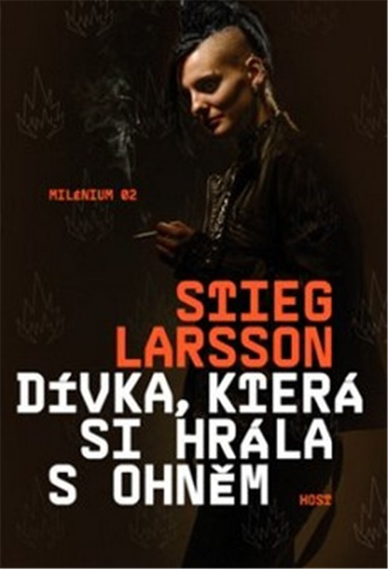 Dívka, která si hrála s ohněm - Stieg Larsson