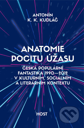 Anatomie pocitu úžasu - Antonín K. K. Kudláč