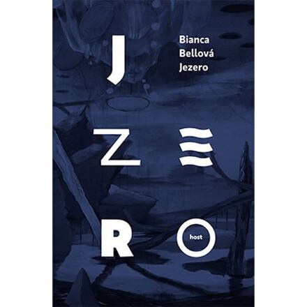 Jezero - Bianca Bellová