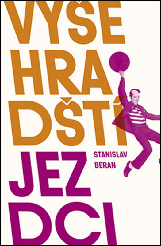 Vyšehradští jezdci - Stanislav Beran