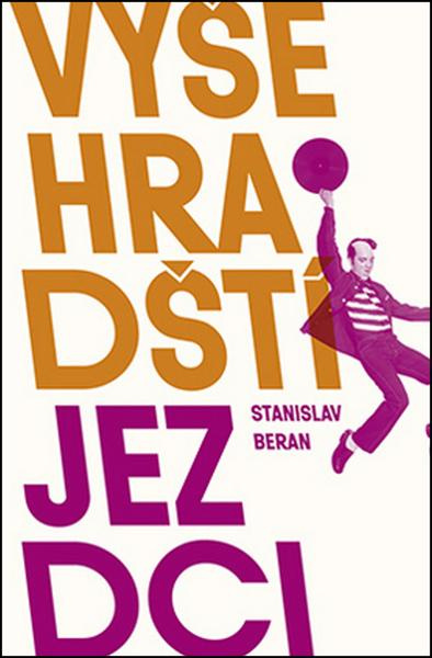 Vyšehradští jezdci - Stanislav Beran
