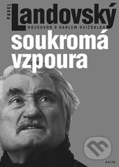 Soukromá vzpoura - Pavel Landovský, Karel Hvížďala