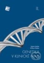 Genetika v klinické praxi II. - Radim Brdička, William Didden