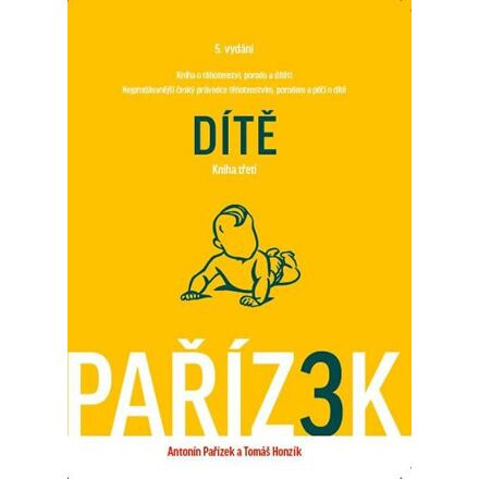 Kniha o těhotenství, porodu a dítěti 3. díl - Dítě Mother-Care-Centrum spol. s r.o.