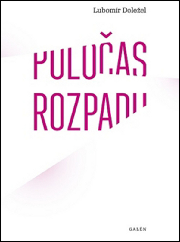 Poločas rozpadu - Lubomír Doležel