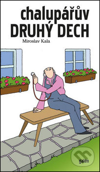 Chalupářův druhý dech - Miroslav Kala - kniha z kategorie Beletrie