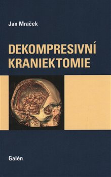 Dekompresivní kraniektomie - Jan Mraček
