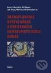 Transplantace kostní dřeně a periferních hematopoetických buněk - Petr Cetkovský, Jiří Mayer, Jan Starý, Marie Hričinová