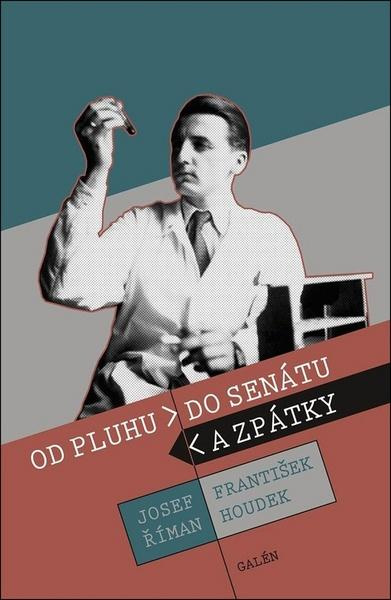 Od pluhu do senátu a zpátky - Josef Říman, František Houdek