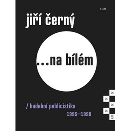 Jiří Černý... na bílém 5 - Jiří Černý