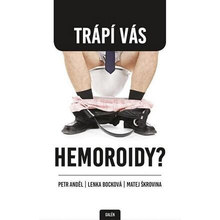 Trápí vás hemoroidy?