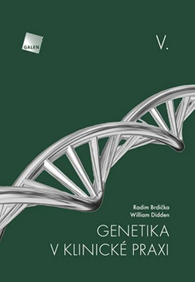 Genetika v klinické praxi V. - William Didden, Radim Brdička