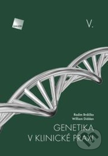 Genetika v klinické praxi V. - William Didden, Radim Brdička