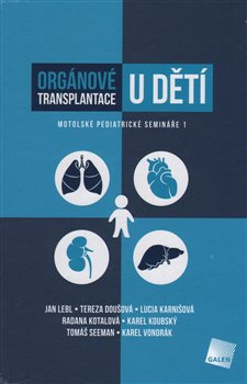 Orgánové transplantace u dětí - Tereza Doušová, Lucie Karnišová, Jan Lebl