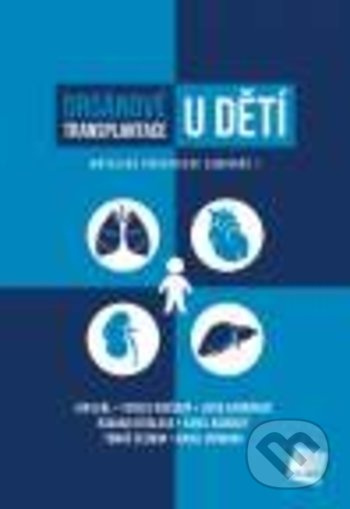 Orgánové transplantace u dětí - Tereza Doušová, Lucie Karnišová, Jan Lebl