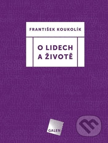 O lidech a životě - František Koukolík - kniha z kategorie Beletrie