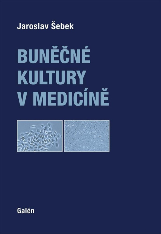 Buněčné kultury v medicíně - Jaroslav Šebek