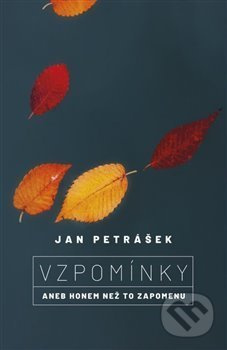 Vzpomínky - Jan Petrášek