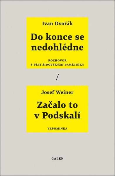 Do konce se nedohlédne / Začalo to v Podskalí - Ivan Dvořák, Josef Weiner