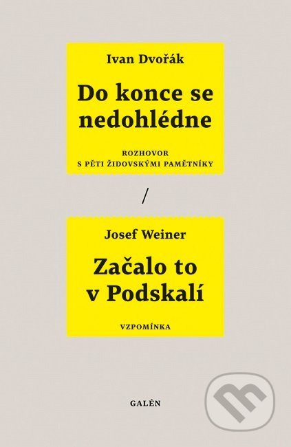 Do konce se nedohlédne / Začalo to v Podskalí - Ivan Dvořák, Josef Weiner