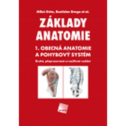 Základy anatomie 1 - Obecná anatomie a pohybový systém