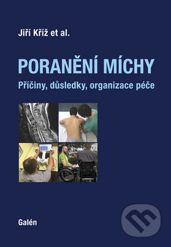 Poranění míchy - Jiří Kříž, kol.