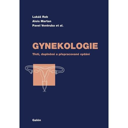 Gynekologie - Lukáš Rob, Miloslav Martan, Pavel Ventruba