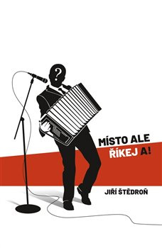 Místo ale říkej a! - Jiří Štědroň