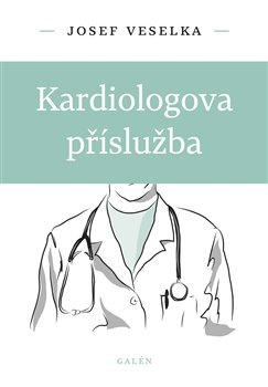 Kardiologova příslužba - Josef Veselka