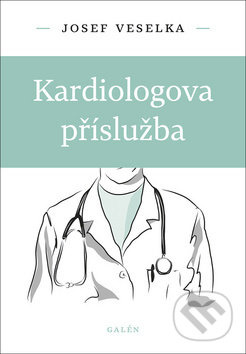 Kardiologova příslužba - Josef Veselka