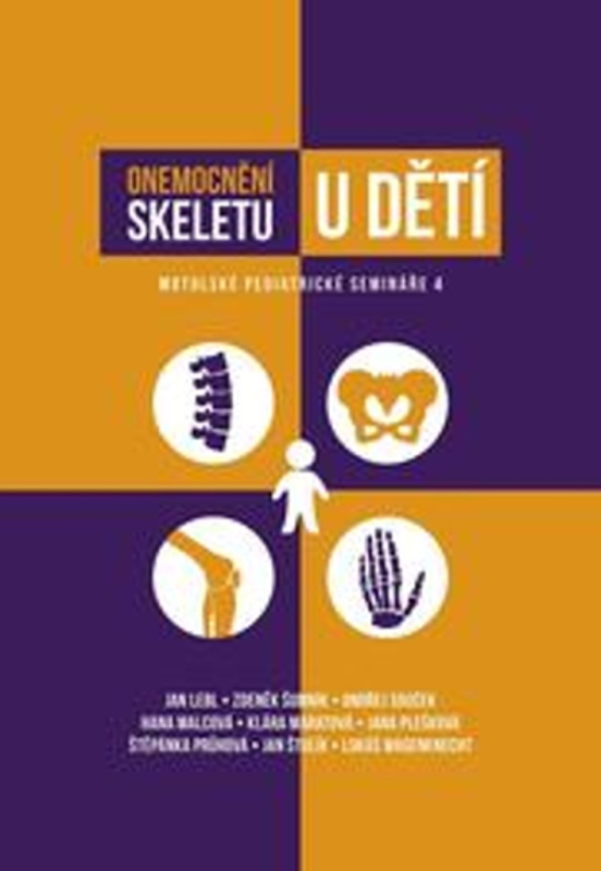 Onemocnění skeletu u dětí - Jan Lebl, Zdeněk Šumník, Ondřej Souček, Jana Malcová, Klára Maratová, Jana Plešková, Štěpánka Průhová, Jan Štulík, Lukáš Wagenknecht