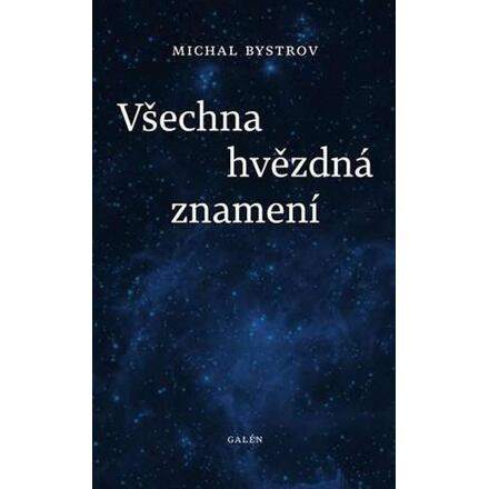 Všechna hvězdná znamení - Michal Bystrov
