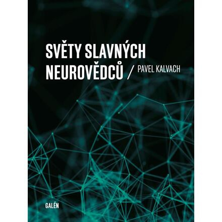 Světy slavných neurovědců - Pavel Kalvach