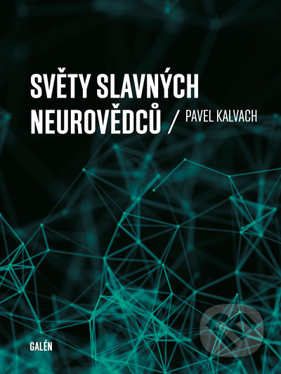 Světy slavných neurovědců - Pavel Kalvach