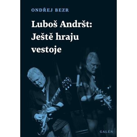 Luboš Andršt: Ještě hraju vestoje - Ondřej Bezr