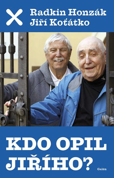 Kdo opil Jiřího - Jiří Koťátko, Radkin Honzák