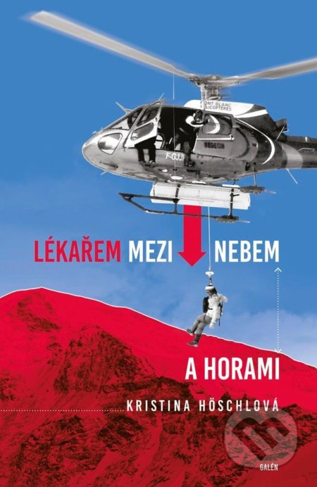Lékařem mezi nebem a horami - Kristina Höschlová
