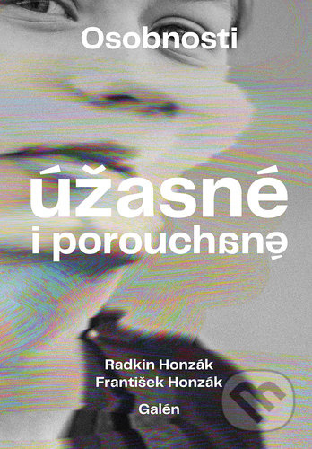 Osobnosti úžasné i porouchané - Radkin Honzák, František Honzák