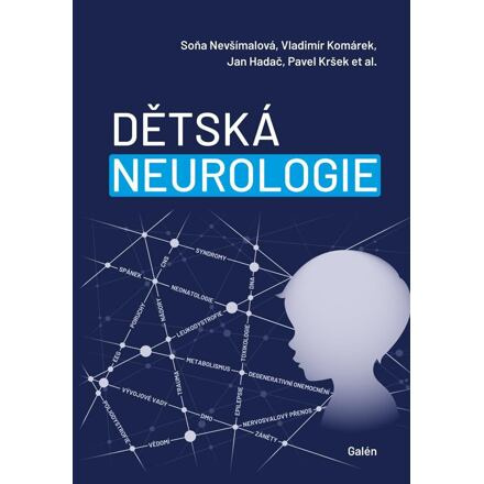 Dětská neurologie - Soňa Nevšímalová, Vladimír Komárek, Jan Hadač, Pavel Kršek