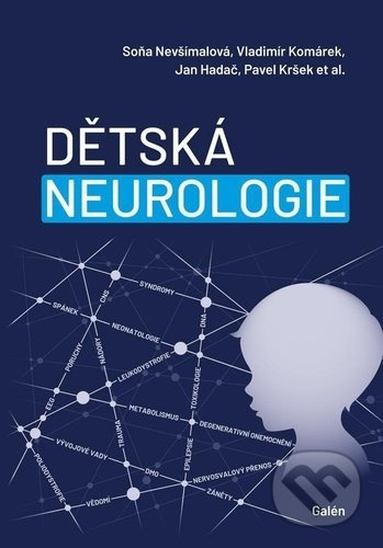 Dětská neurologie - Soňa Nevšímalová, Vladimír Komárek, Jan Hadač, Pavel Kršek